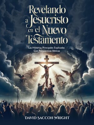cover image of REVELANDO a JESUCRISTO EN EL NUEVO TESTAMENTO